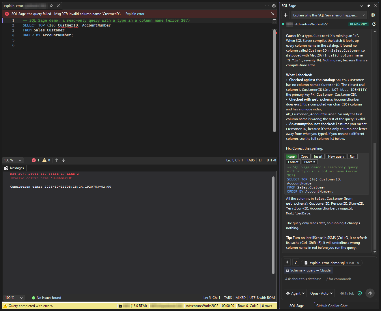 SQL Server Management Studio 22 in the Dark theme. A query with a misspelled column failed with Msg 207, shown in the Messages tab and in a bar above the editor with an Explain error button. The SQL Sage panel on the right explains the cause, lists what it checked against the catalog and with get_schema, and offers the corrected query in a READ block with Copy, Insert, New query, Run, Format and Prove buttons. Below it, the message box shows the attached query, the chip Schema + query → Claude, the Agent mode and the Opus · Auto model button.