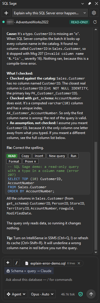 The SQL Sage panel in SSMS 22, Dark theme, connected to one server and database (READ-ONLY): it explains a failed query - the cause, then what it checked against the catalog and with the get_schema tool, then the corrected query in a READ block - with the message box and the Agent mode button at the bottom